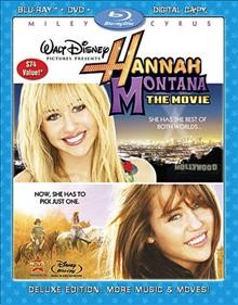 Hannah Montana [Blu-ray] : the movie / Walt Disney Pictures presents a Millar/Gough Ink production, a Peter Chelsom film ; produced by Alfred Gough and Miles Millar ; written by Dan Berendsen ; directed by Peter Chelsom.