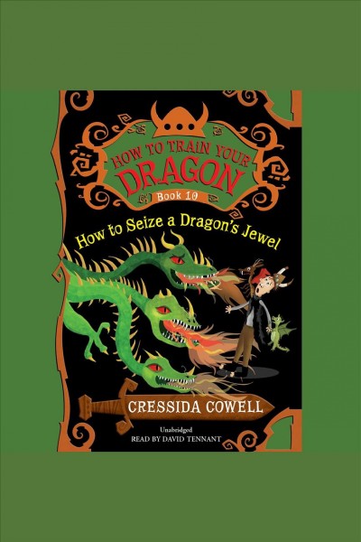 How to seize a dragon's jewel / Cressida Cowell.