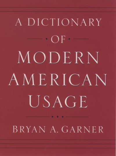 A dictionary of modern American usage / Bryan A. Garner.