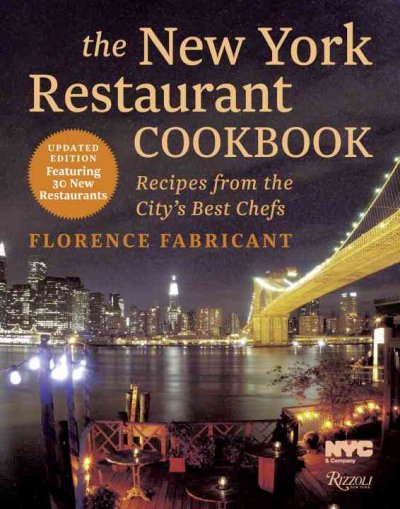 The New York restaurant cookbook : recipes from the city's best chefs / Florence Fabricant.