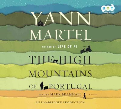 The high mountains of Portugal [sound recording] / Yann Martel.