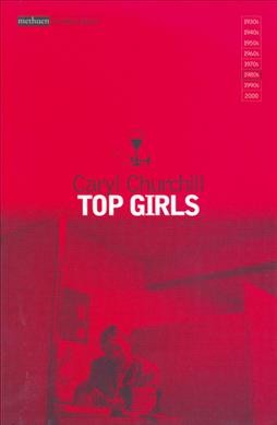 Top girls / Caryl Churchill. --