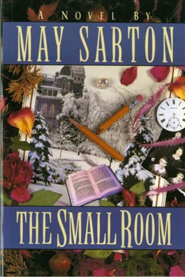 The small room : a novel / by May Sarton.
