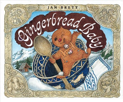 Gingerbread baby / Jan Brett.