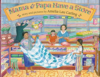 Mama & Papa have a store / story and pictures by Amelia Lau Carling.