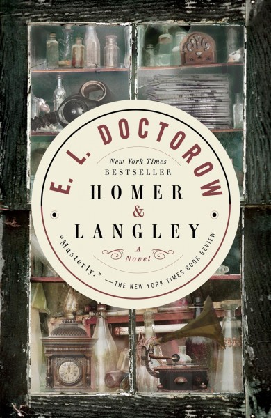 Homer & Langley : a novel / E. L. Doctorow.