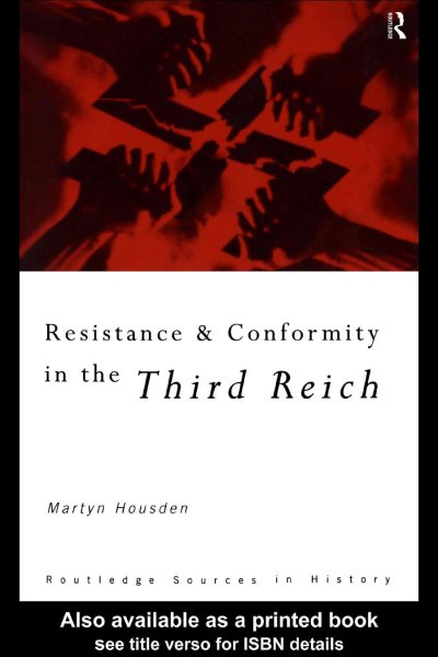 Resistance and conformity in the Third Reich / Martyn Housden.