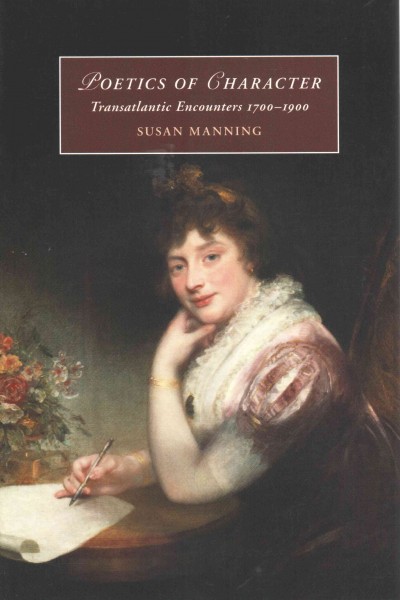 Poetics of Character : Transatlantic Encounters 1700-1900.