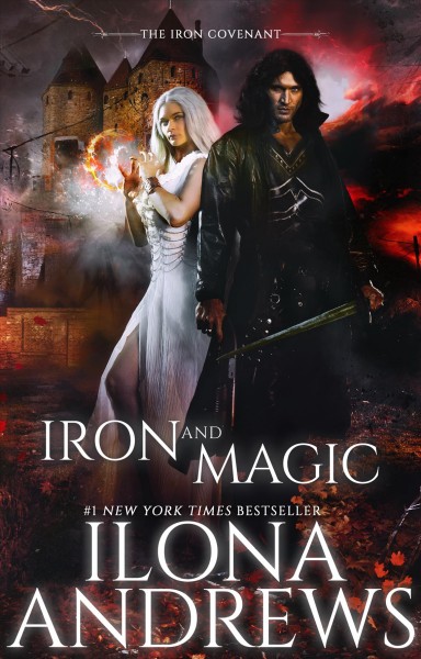 Iron and magic [electronic resource] : The Iron Covenant Series, Book 1. Ilona Andrews.