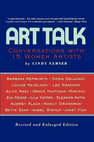 Art talk : conversations with 15 women artists / by Cindy Nemser.