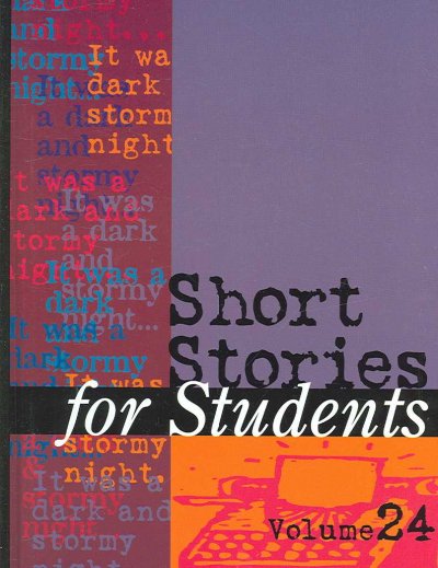 Short stories for students. Volume 24 [electronic resource] : presenting analysis, context, and criticism on commonly studied short stories / Ira Mark Milne, project editor ; foreword by Thomas E. Barden.