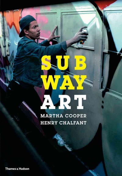 Subway art / Martha Cooper & Henry Chalfant.