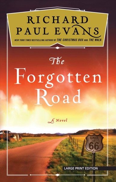 The forgotten road : a novel / Richard Paul Evans.