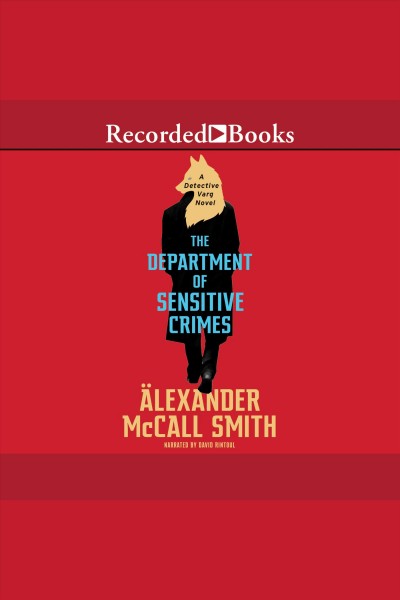 The department of sensitive crimes [electronic resource] / Alexander McCall Smith.