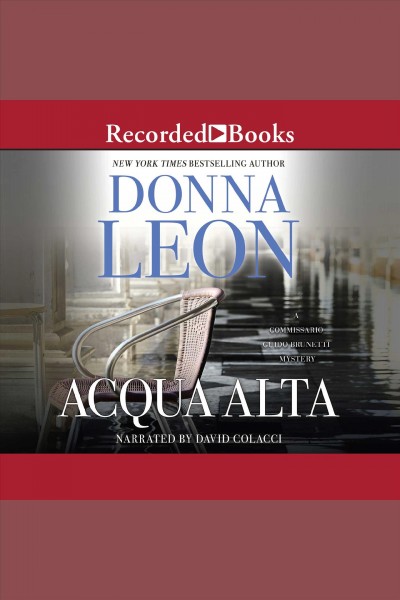 Acqua alta [electronic resource] / Donna Leon.