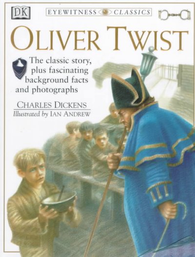 Oliver Twist / Charles Dickens ; illustrated by Ian Andrew ; adapted by Naia Bray-Moffatt.