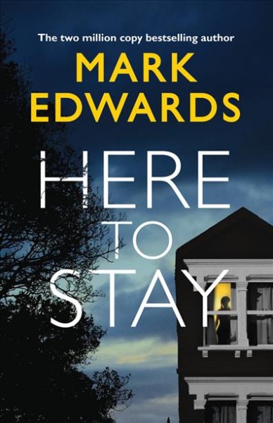Here to stay / Mark Edwards.