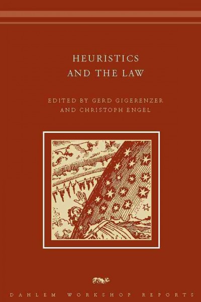 Heuristics and the law / edited by G. Gigerenzer and C. Engel.
