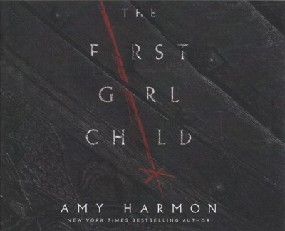 The first girl child / Amy Harmon.