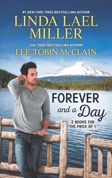 Forever and a day / Linda Lael Miller, Lee Tobin McClain.