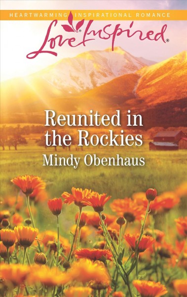 Reunited in the Rockies / Mindy Obenhaus.