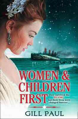 Women and children first / Gill Paul.