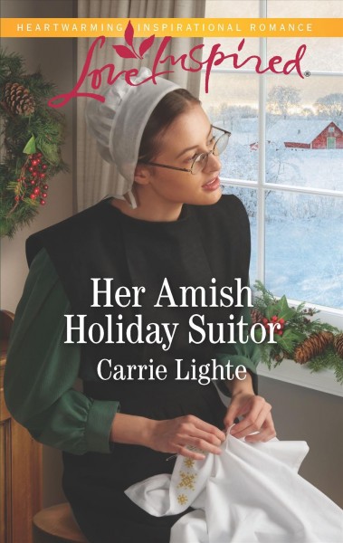 Her Amish holiday suitor / Carrie Lighte.