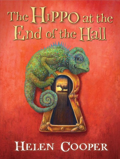 The hippo at the end of the hall / Helen Cooper.