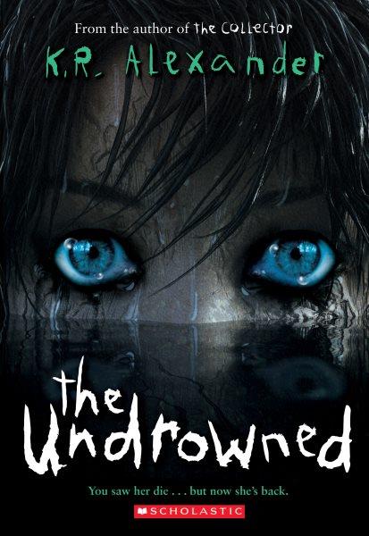 The undrowned / K. R. Alexander.