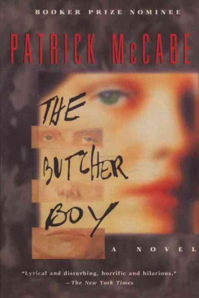 The butcher boy / Patrick McCabe.