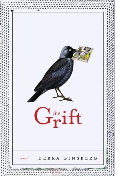 Grift, The Hardcover{} Debra Ginsberg.