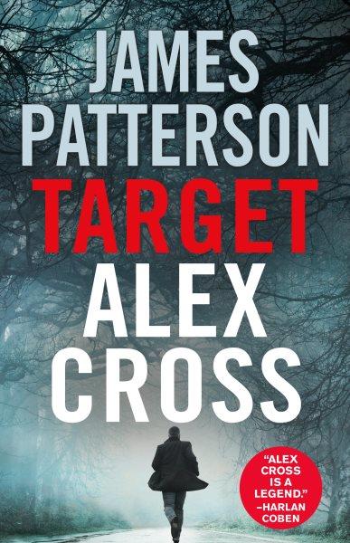 Target,  Alex Cross  Hardcover{HC} James Patterson.