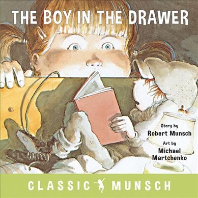 The boy in the drawer / story by Robert Munsch ; art by Michael Martchenko.