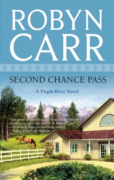 Second Chance Pass : v. 5 : Virgin River / Robyn Carr.
