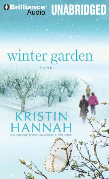 Winter garden [sound recording] : a novel / Kristin Hannah.
