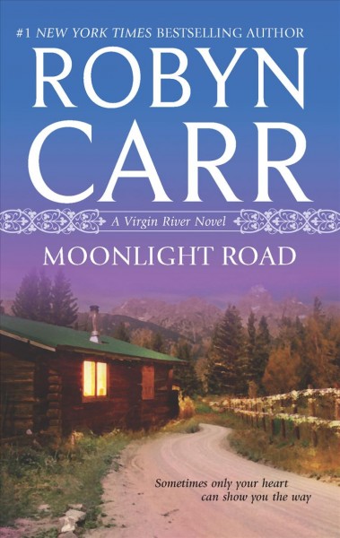 Moonlight Road : v.11 : Virgin River Series / Robyn Carr.