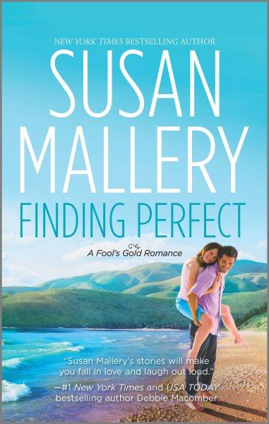 Finding Perfect : v.3 : Fool's Gold / Susan Mallery.