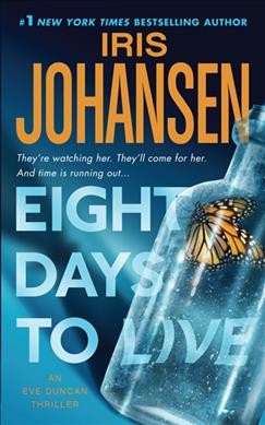 Eight days to live : v. 10 : Eve Duncan / Iris Johansen.