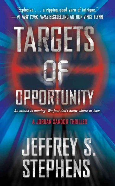Targets of Opportunity : v.2 : Jordan Sandor / Jeffrey S. Stephens.
