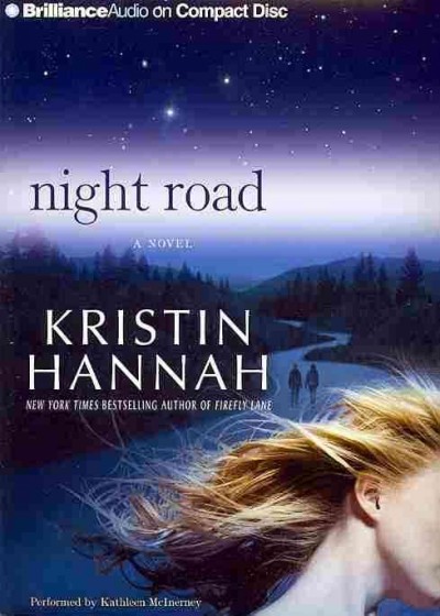 Night road [sound recording] / Kristin Hannah.