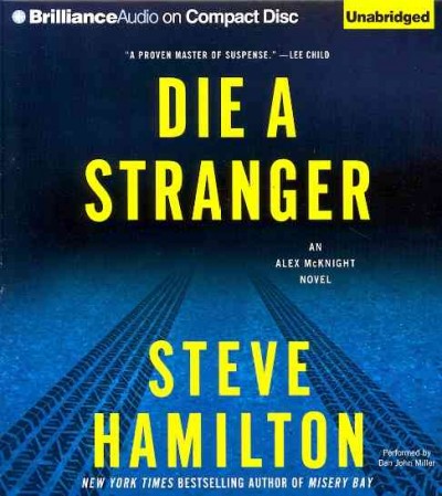 Die a stranger [sound recording] : an Alex McKnight novel / Steve Hamilton.