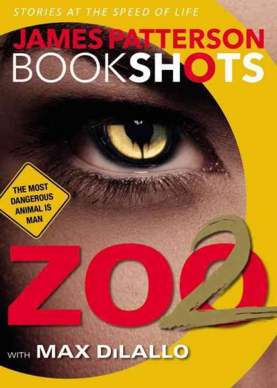 Zoo II : v. 2 : Zoo / James Patterson with Max Dilallo.
