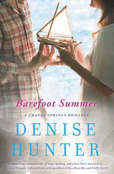 Barefoot Summer  : v. 1 : Chapel Springs / Denise Hunter.