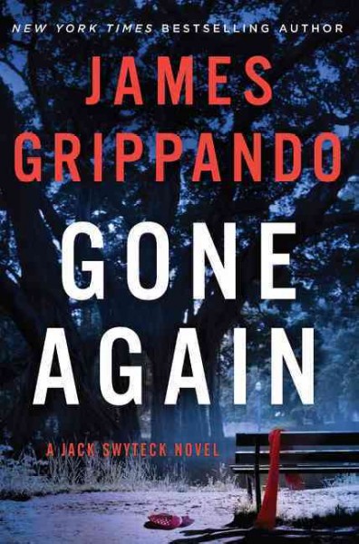 Gone Again : v. 12 : Jack Swyteck / James Grippando.