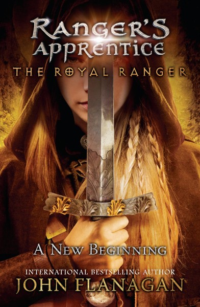 A New Beginning : v. 1 : The Royal Ranger / John Flanagan.