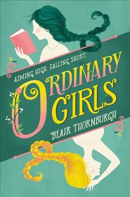 Ordinary girls / Blair Thornburgh. 