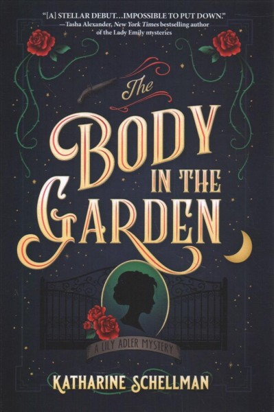The body in the garden / Katherine Schellman.