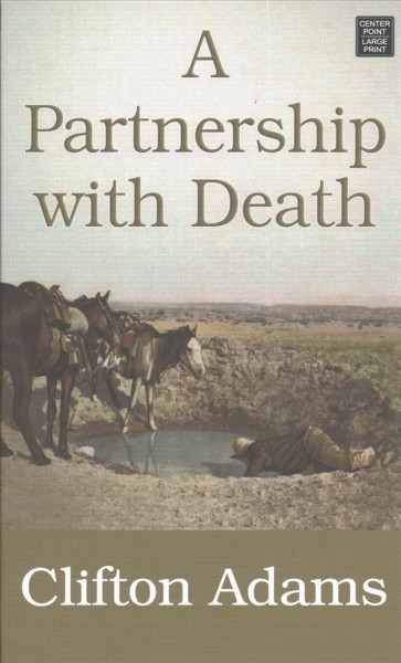 A partnership with death / Clifton Adams.