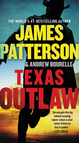 Texas outlaw / James Patterson and Andrew Bourelle.