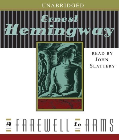 A farewell to arms / by Ernest Hemingway.